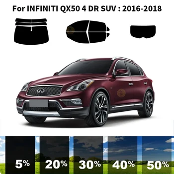 Предварительно обработанная нанокерамика, комплект для УФ-тонировки автомобильных окон, Автомобильная пленка для окон INFINITI QX50 4 DR SUV 2016-2018
