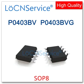 LoCNService 50ШТ 500ШТ SOP8 P0403BV P0403BVG Высокое качество