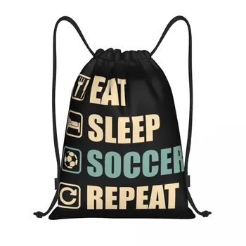 Изготовленная на заказ сумка на шнурке Funny Eat Sleep Soccer Repeat для тренировок, рюкзаки для йоги, Мужская Женская сумка для спортзала, рюкзак для спортзала